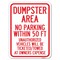 Signmission Dumpster Area Parking Rule No Parking Within 50 Ft Unauthorized Vehicles Will Be Tick, A-1824-24121 A-1824-24121 - alternate 1